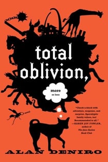 Total Oblivion, More or Less - A Novel