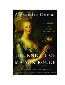 The Knight of Maison-Rouge - A Novel of Marie Antoinette