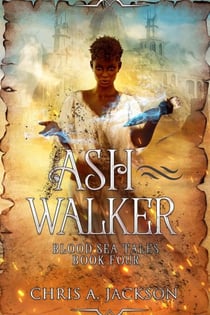 Ash Walker - Blood Sea Tales, #4
