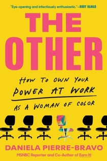 The Other - How to Own Your Power at Work as a Woman of Color