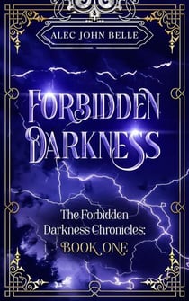 Forbidden Darkness - The Forbidden Darkness Chronicles
