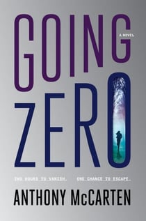 Going Zero - A Novel