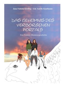Das Geheimnis des verborgenen Portals - Eine Fantasy - Abenteuergeschichte