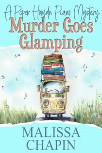Murder Goes Glamping: A Piper Haydn Piano Mystery - Piper Haydn Piano Mysteries, #2