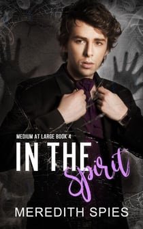 In the Spirit (Medium at Large Book 4) - Medium at Large