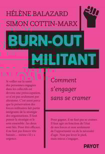 Burn-out militant - Comment s'engager sans se cramer