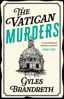 The Vatican Murders - An utterly addictive historical cosy murder mystery