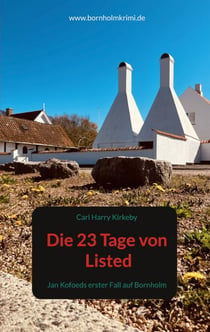 Die 23 Tage von Listed - Jan Kofoeds erster Fall auf Bornholm