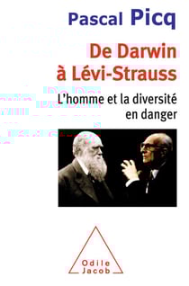 De Darwin à Lévi-Strauss - L’homme et la diversité en danger