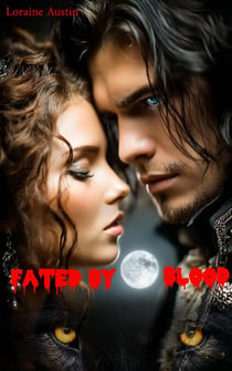 Fated by Moonblood - Gothic Tales Not Yet Told, #2