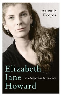 Elizabeth Jane Howard - A Dangerous Innocence