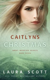 Caitlyn's Christmas - Smoky Mountain Secrets, #7