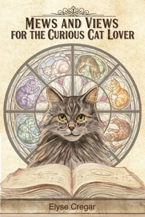 Mews and Views for the Curious Cat Lover