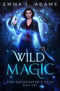 Wild Magic - The Gatekeeper's Fate, #1