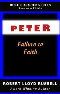 Peter: Failure to Faith - Bible Character Series