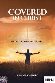 Covered in Christ - December 8 Spiritual Liberation Series, #52