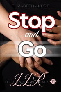 Stop and Go (Lesbian Light Reads 11) - Lesbian Light Reads, #11