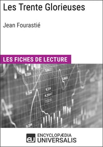 Les Trente Glorieuses de Jean Fourastié - Les Fiches de lecture d'Universalis