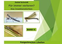 Für immer verloren? Band 5 - Das Insektensterben