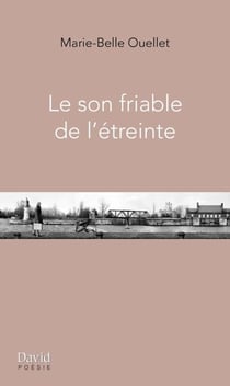Le son friable de l’étreinte