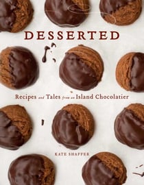 Desserted - Recipes and Tales from an Island Chocolatier