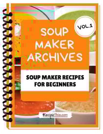 Soup Maker Machine Recipe Book Volume 2