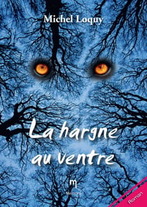 La hargne au ventre - Un roman noir