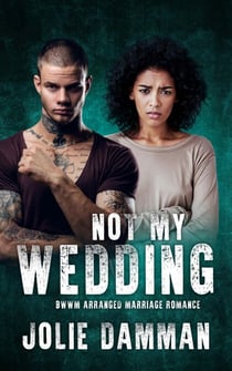 Not my Wedding - BWWM Arranged Marriage Romance - Alpha Hunters, #1