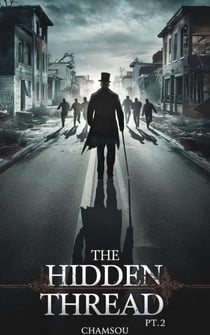 The Hidden Thread Pt.2