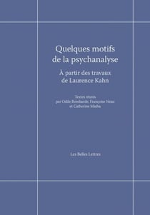 Quelques motifs de la psychanalyse - À partir des travaux de Laurence Kahn