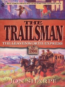 Trailsman 204: The Leavenworth Express - The Leavenworth Express