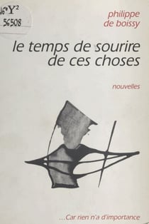 Le temps de sourire de ces choses - Nouvelles