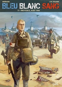 Bleu Blanc Sang T01 - Provence, août 1944