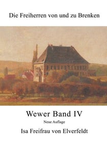 Die Freiherren von und zu Brenken - Wewer Band IV