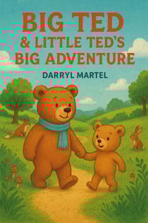 Big Ted &amp; Little Ted’s Big Adventure!