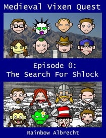 Medieval Vixen Quest Episode 0:  The Search For Shlock - Space Vixen Trek, #0