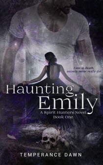 Haunting Emily - Spirit Hunters, #1
