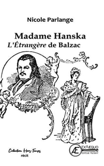 Madame Hanska - L'étrangère de Balzac