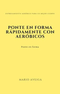 Ponte en forma rápidamente con aeróbicos