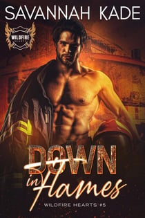 Down In Flames - WildFire Hearts, #5