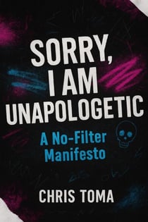 Sorry I Am Unapologetic