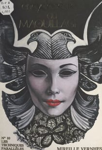 Encyclopédie du maquillage (1). Théorie et pratique de base du maquillage - Fascicule 10 : les techniques parallèles