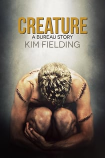 Creature: A Bureau Story - The Bureau, #3