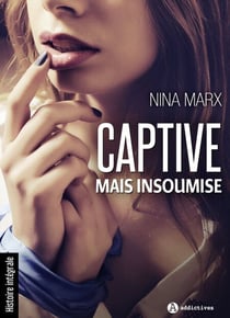 Captive, mais insoumise