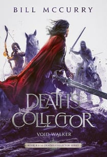 Death's Collector: Void Walker - The Death Cursed Wizard, #4