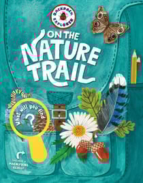Backpack Explorer: On the Nature Trail - What Will You Find?