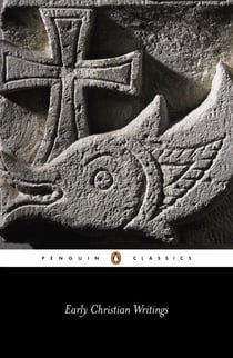 Early Christian Writings - The Apostolic Fathers