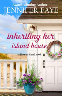 Inheriting Her Island House - The Turner Family of Bluestar Island, #5