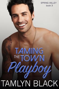 Taming the Town Playboy - Spring Valley, #3