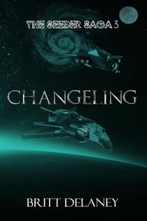 Changeling - The Seeder Saga, #3